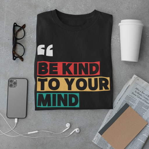 Be Kind to your Mind T-shirt