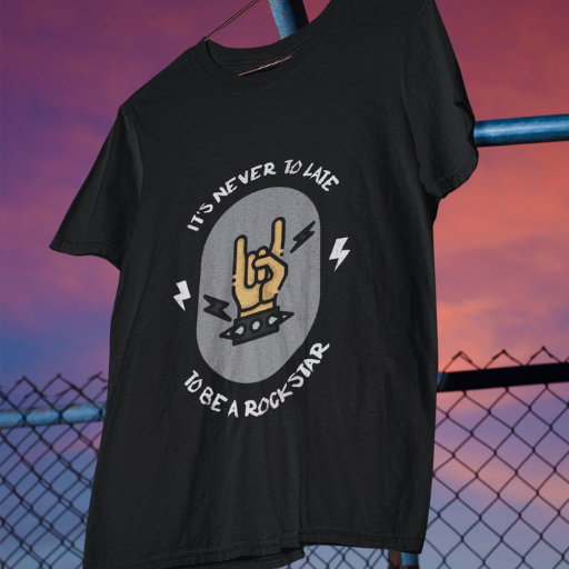 It's never too late to be a Rockstar T-shirt