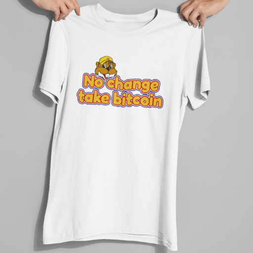 No Change, Take Bitcoin T-Shirt
