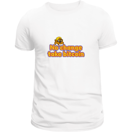 No Change, Take Bitcoin T-Shirt