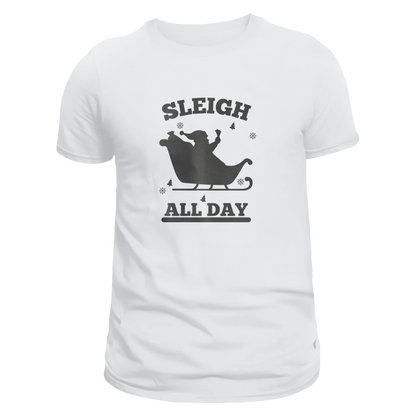 Front view of a white unisex T-shirt featuring a solid-coloured silhouette of Santa in his sleigh with the word 'SLEIGH' curved above and 'ALL DAY' below.