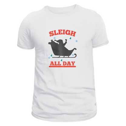The front view is of a white unisex T-shirt featuring a colourful illustration of Santa in his sleigh, with the words 'SLEIGH' curved above and 'ALL DAY' below.